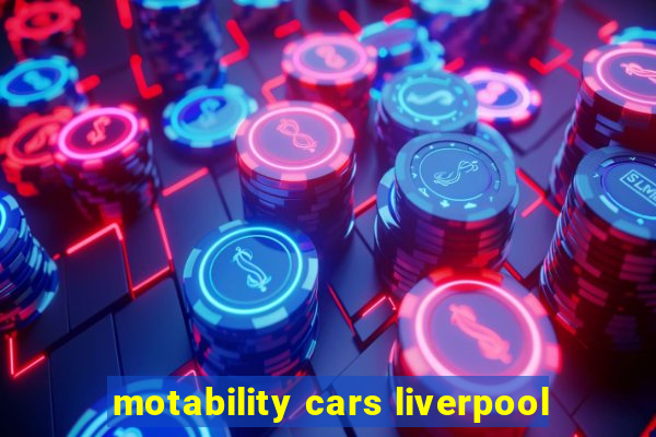 motability cars liverpool